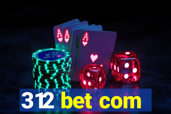 312 bet com